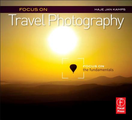 Cover of Focus on Travel Photography: Focus on the Fundamentals