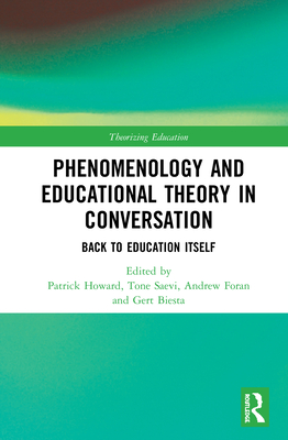 Cover of Phenomenology and Educational Theory in Conversation: Back to Education Itself