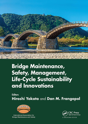 Cover of Bridge Maintenance, Safety, Management, Life-Cycle Sustainability and Innovations: Proceedings of the Tenth International Conference on Bridge Mainten