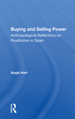 Cover of Buying and Selling Power: Anthropological Reflections on Prostitution in Spain