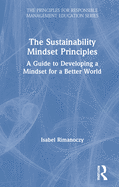 Cover of The Sustainability Mindset Principles: A Guide to Developing a Mindset for a Better World