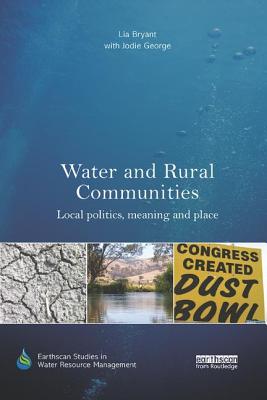 Cover of Water and Rural Communities: Local Politics, Meaning and Place