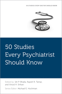 Cover of 50 Studies Every Psychiatrist Should Know