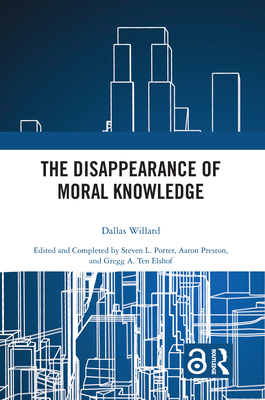 Cover of The Disappearance of Moral Knowledge