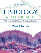 Cover of Histology: A Text and Atlas: With Correlated Cell and Molecular Biology