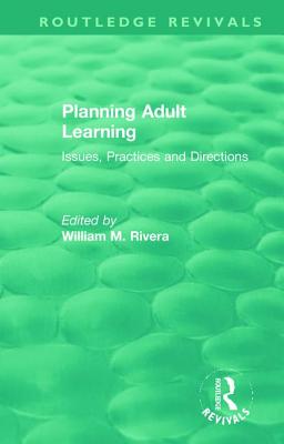 Cover of Planning Adult Learning: Issues, Practices and Directions