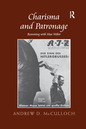 Cover of Charisma and Patronage: Reasoning with Max Weber