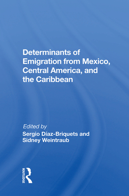Cover of Determinants of Emigration from Mexico, Central America, and the Caribbean