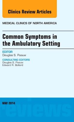 Cover of Common Symptoms in the Ambulatory Setting, an Issue of Medical Clinics: Volume 98-3