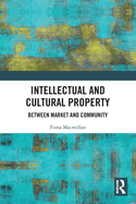 Cover of Intellectual and Cultural Property: Between Market and Community