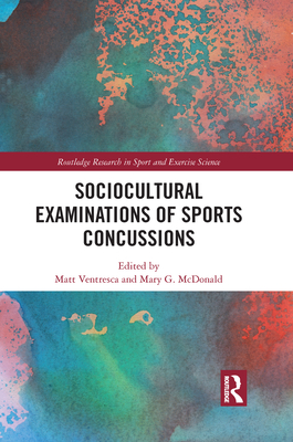 Cover of Sociocultural Examinations of Sports Concussions