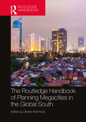 Cover of The Routledge Handbook of Planning Megacities in the Global South
