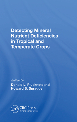 Cover of Detecting Mineral Nutrient Deficiencies in Tropical and Temperate Crops