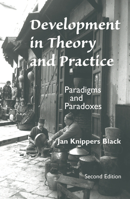 Cover of Development In Theory And Practice: Paradigms And Paradoxes, Second Edition