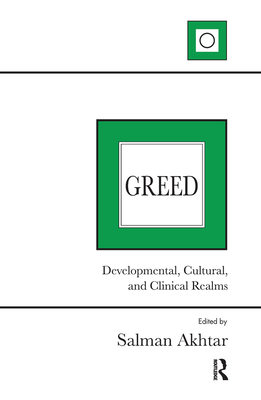 Cover of Greed: Developmental, Cultural, and Clinical Realms