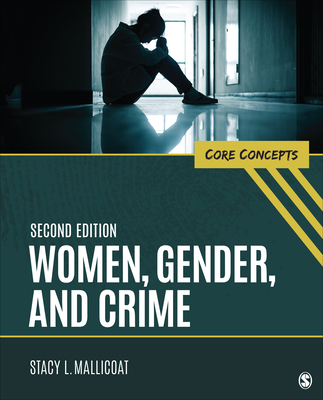 Cover of Women, Gender, and Crime: Core Concepts