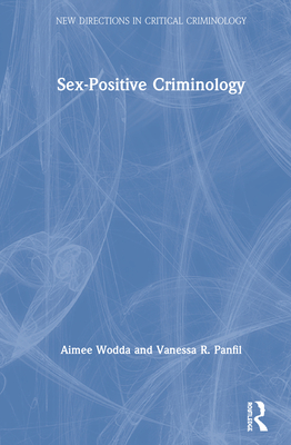 Cover of Sex-Positive Criminology