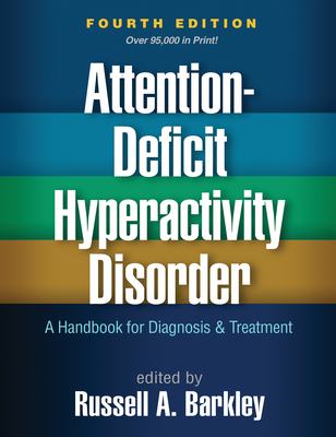 Cover of Attention-Deficit Hyperactivity Disorder: A Handbook for Diagnosis and Treatment