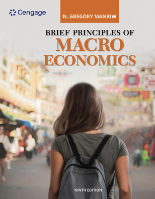 Cover of Bundle: Brief Principles of Macroeconomics, Loose-Leaf Version, 9th + Mindtap, 1 Term Printed Access Card