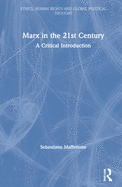 Cover of Marx in the 21st Century: A Critical Introduction