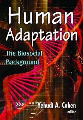 Cover of Human Adaptation: The Biosocial Background
