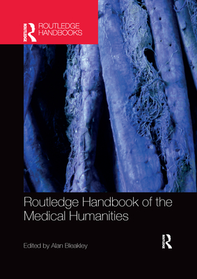 Cover of Routledge Handbook of the Medical Humanities