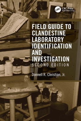 Cover of Field Guide to Clandestine Laboratory Identification and Investigation