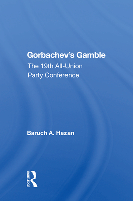 Cover of Gorbachev's Gamble: The 19th All-Union Party Conference