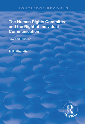 Cover of The Human Rights Committee and the Right of Individual Communication: Law and Practice