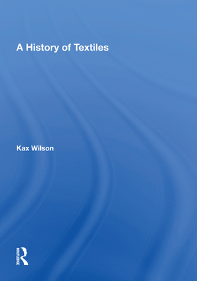 Cover of A History Of Textiles
