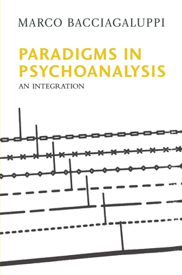 Cover of Paradigms in Psychoanalysis: An Integration