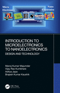 Cover of Introduction to Microelectronics to Nanoelectronics: Design and Technology
