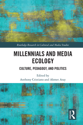 Cover of Millennials and Media Ecology: Culture, Pedagogy, and Politics