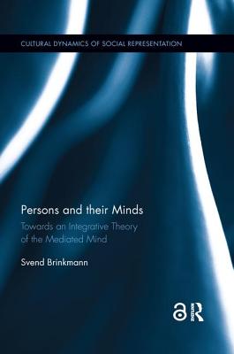 Cover of Persons and their Minds: Towards an Integrative Theory of the Mediated Mind