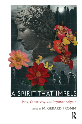 Cover of A Spirit that Impels: Play, Creativity, and Psychoanalysis