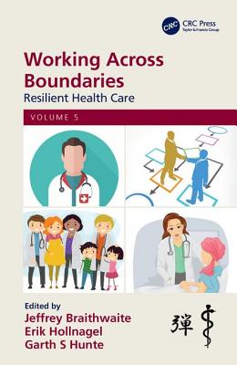 Cover of Working Across Boundaries: Resilient Health Care, Volume 5