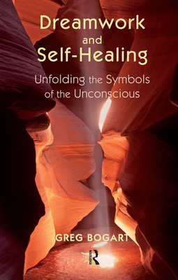 Cover of Dreamwork and Self-Healing: Unfolding the Symbols of the Unconscious