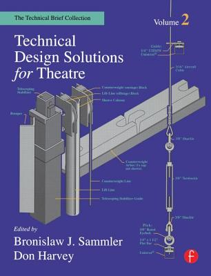 Cover of Technical Design Solutions for Theatre: The Technical Brief Collection Volume 2
