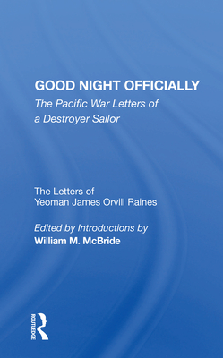 Cover of Good Night Officially: The Pacific War Letters of a Destroyer Sailor