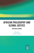 Cover of African Philosophy and Global Justice: Critical Essays