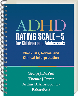 Cover of ADHD Rating Scale--5 for Children and Adolescents: Checklists, Norms, and Clinical Interpretation