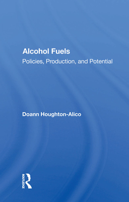 Cover of Alcohol Fuels: Policies, Production, and Potential