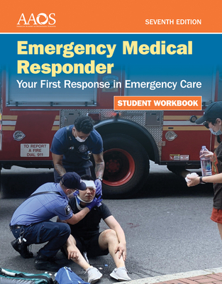 Cover of Emergency Medical Responder: Your First Response in Emergency Care Student Workbook: .