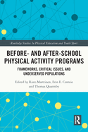 Cover of Before and After School Physical Activity Programs: Frameworks, Critical Issues and Underserved Populations