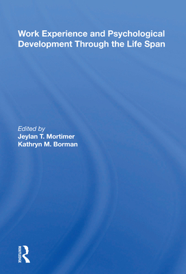 Cover of Work Experience and Psychological Development Through the Life Span