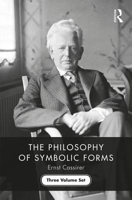 Cover of The Philosophy of Symbolic Forms: Three Volume Set