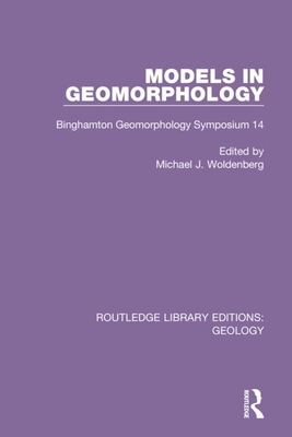 Cover of Models in Geomorphology: Binghamton Geomorphology Symposium 14