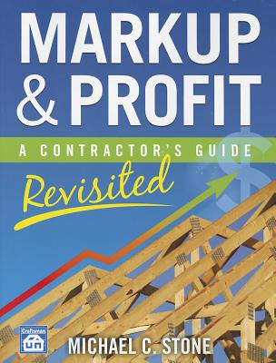 Cover of Markup & Profit: A Contractor's Guide, Revisited