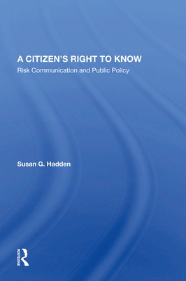 Cover of A Citizen's Right To Know: Risk Communication And Public Policy