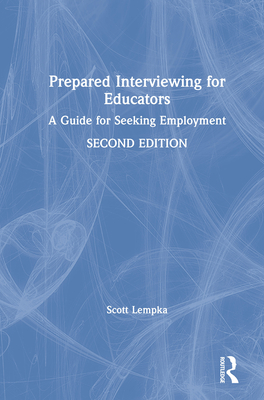 Cover of Prepared Interviewing for Educators: A Guide for Seeking Employment